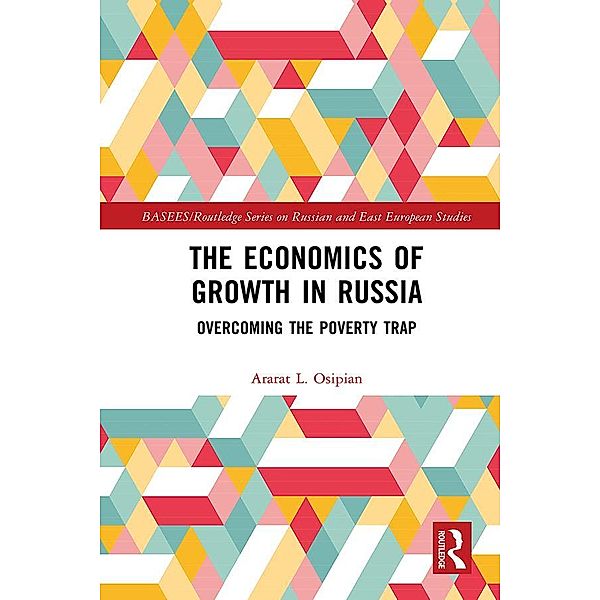 The Economics of Growth in Russia, Ararat L. Osipian