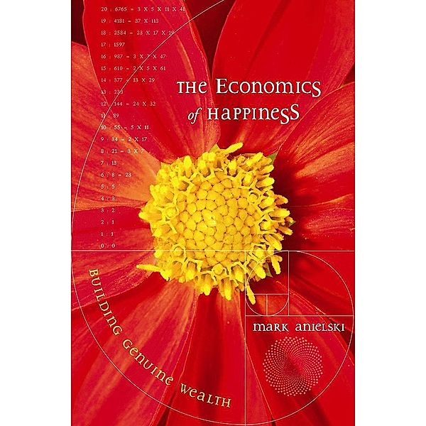 The Economics of Happiness, Mark Anielski