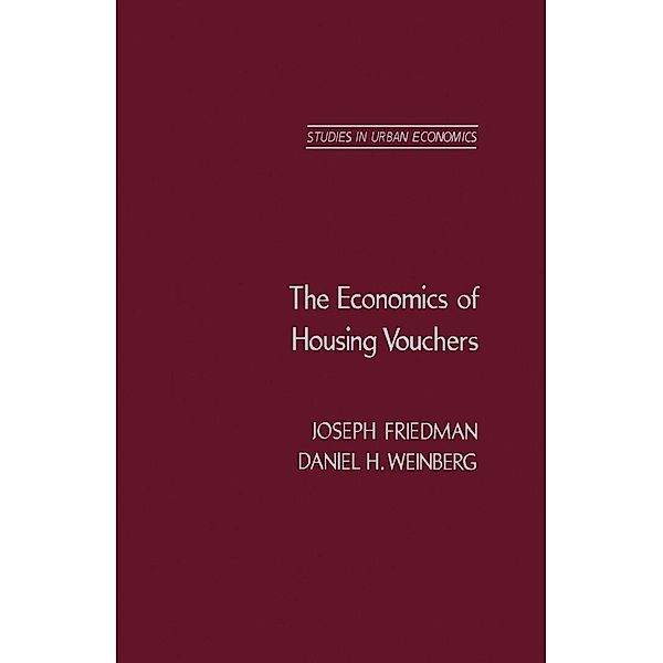The Economics of Housing Vouchers, Joseph H. Friedman, Daniel H. Weinberg