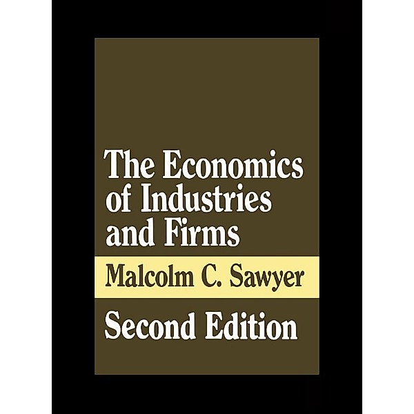 The Economics of Industries and Firms, Malcolm Sawyer