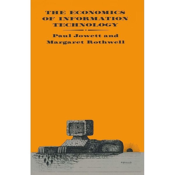 The Economics of Information Technology, Paul Jowett, Margaret Rothwell
