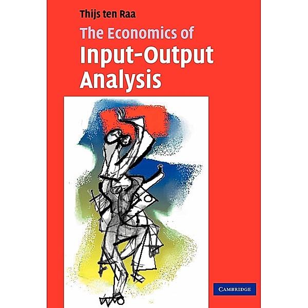 The Economics of Input-Output Analysis, Thijs ten Raa