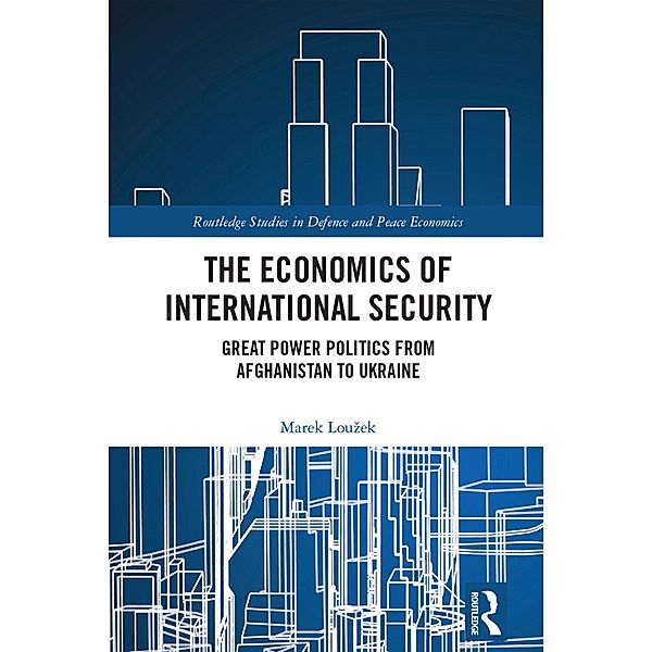 The Economics of International Security, Marek Louzek