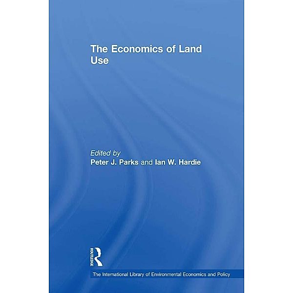 The Economics of Land Use, Ian W. Hardie
