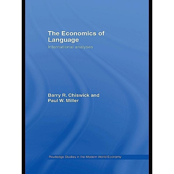 The Economics of Language, Barry R. Chiswick, Paul W. Miller
