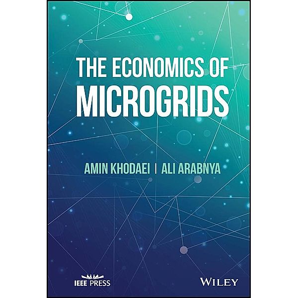 The Economics of Microgrids, Amin Khodaei, Ali Arabnya