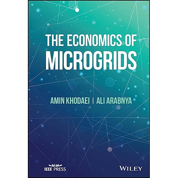 The Economics of Microgrids, Amin Khodaei, Ali Arabnya
