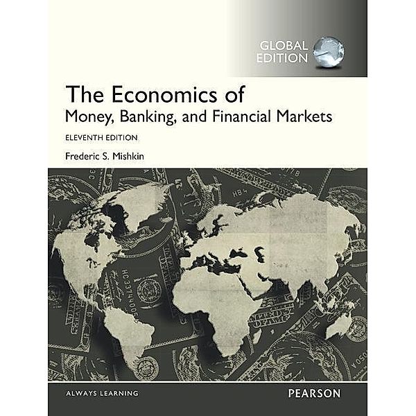 The Economics of Money, Banking, And Financial Markets, Frederic S. Mishkin