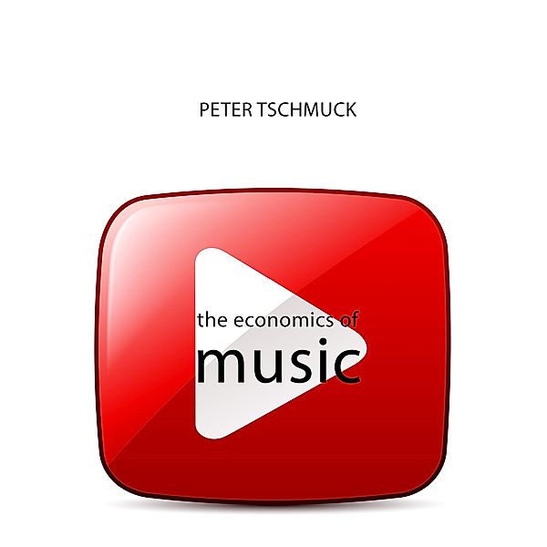 The Economics of Music / Agenda Publishing, Peter Tschmuck
