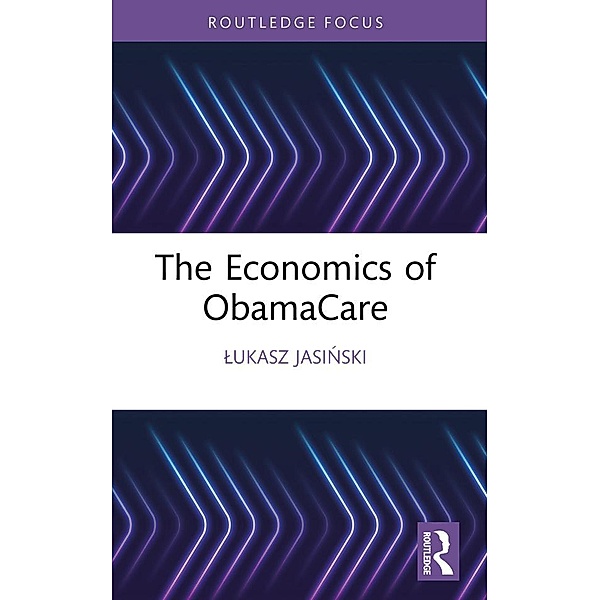 The Economics of ObamaCare, Lukasz Jasinski