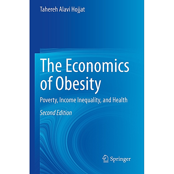 The Economics of Obesity, Tahereh Alavi Hojjat