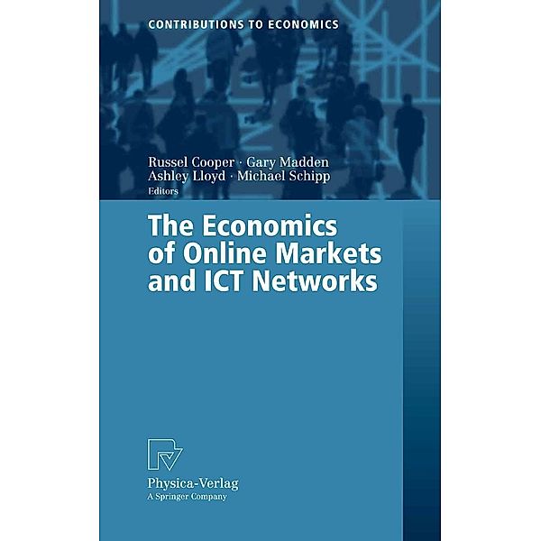 The Economics of Online Markets and ICT Networks / Contributions to Economics