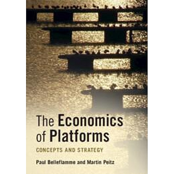 The Economics of Platforms, Paul Belleflamme, Martin Peitz