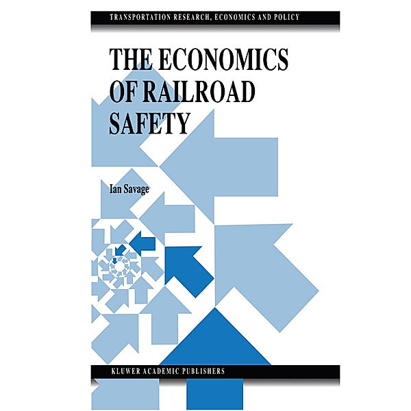 The Economics of Railroad Safety, Ian Savage