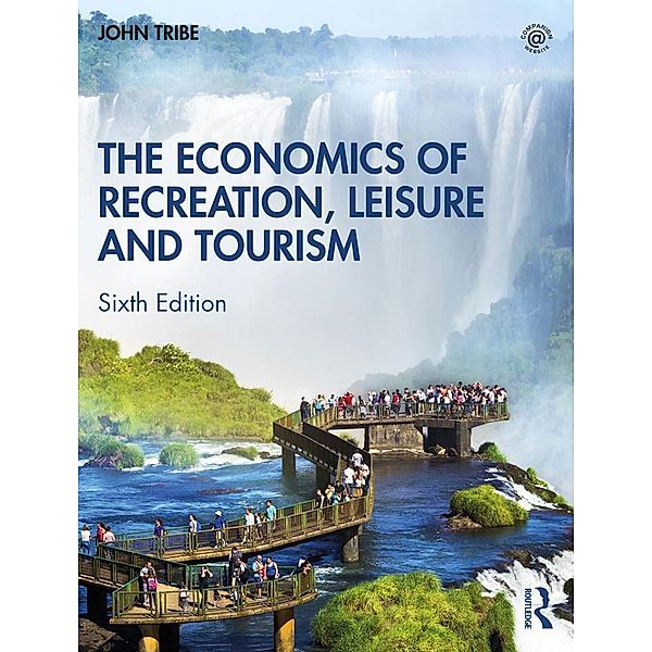The Economics of Recreation, Leisure and Tourism, John Tribe