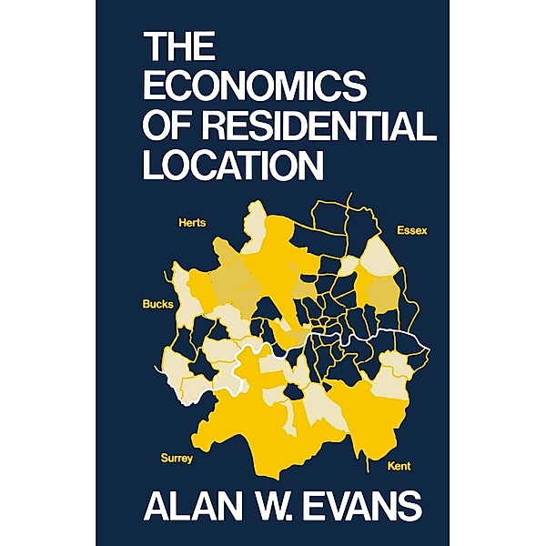The Economics of Residential Location, Alan W. Evans