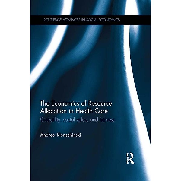 The Economics of Resource Allocation in Health Care, Andrea Klonschinski