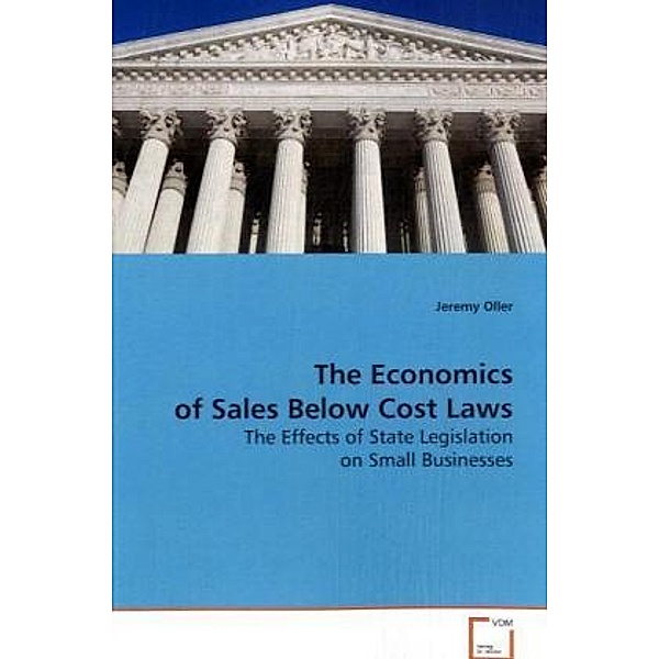 The Economics of Sales Below Cost Laws, Jeremy Oller