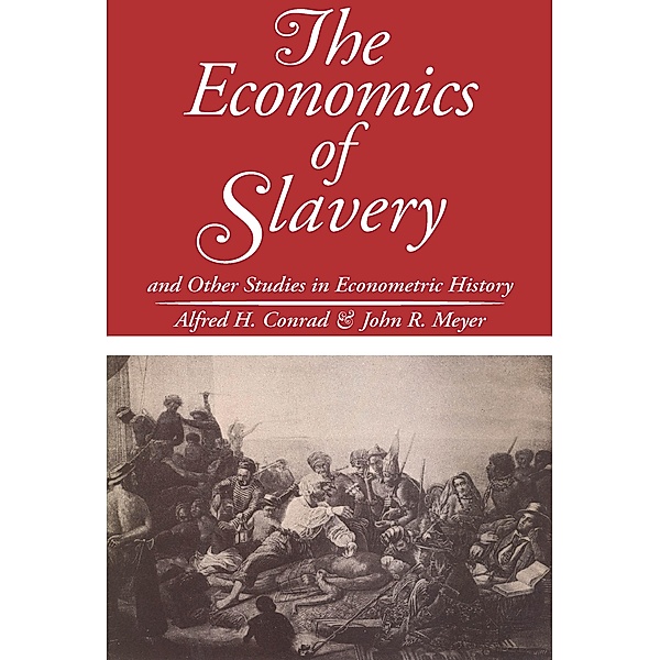 The Economics of Slavery, John R. Meyer