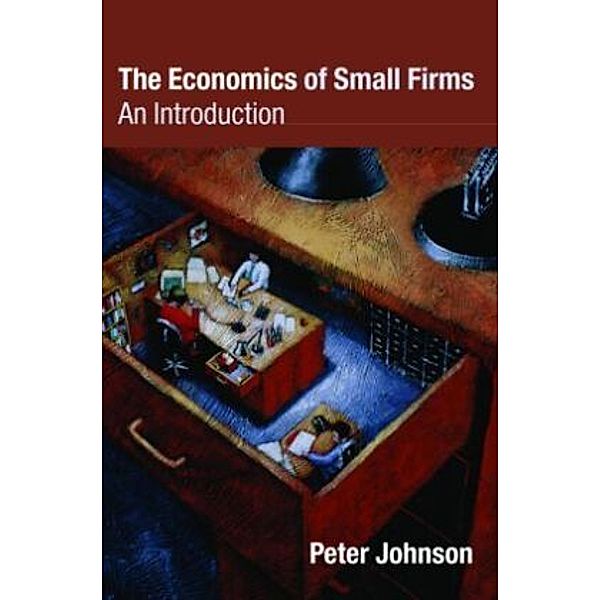 The Economics of Small Firms, Peter Johnson