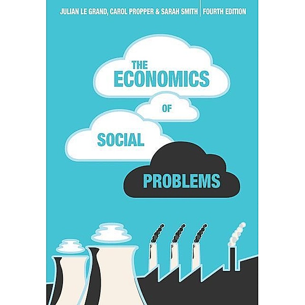 The Economics of Social Problems, Sarah Smith, Julian Le Grand, Carol Propper