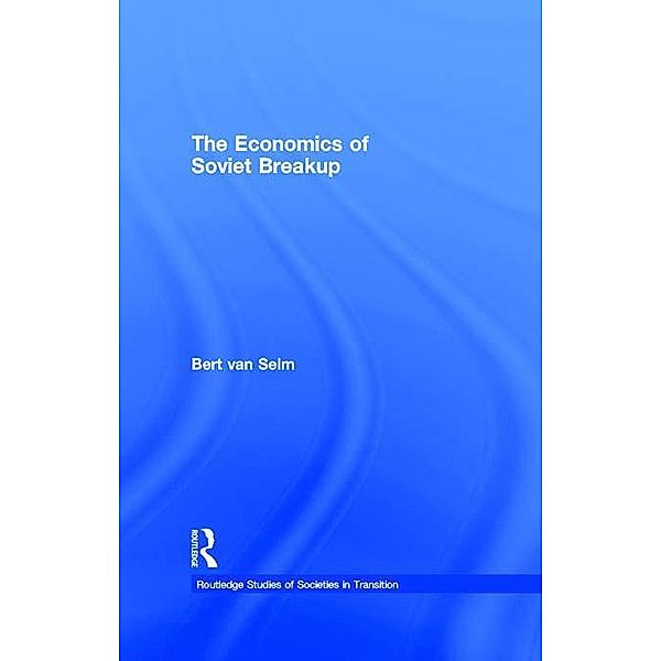 The Economics of Soviet Breakup, Bert van Selm