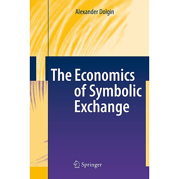 The Economics of Symbolic Exchange, Alexander Dolgin