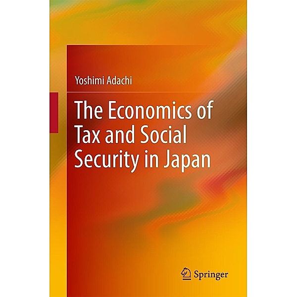 The Economics of Tax and Social Security in Japan, Yoshimi Adachi