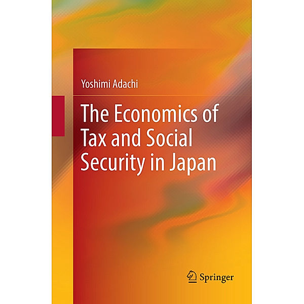 The Economics of Tax and Social Security in Japan, Yoshimi Adachi