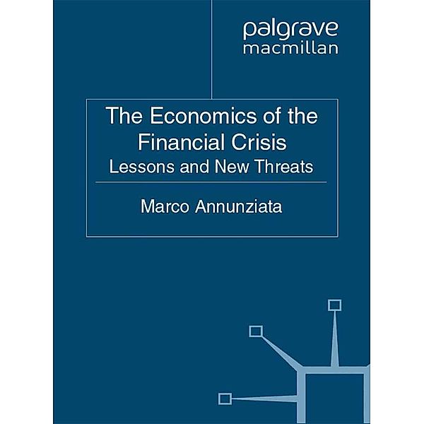 The Economics of the Financial Crisis / Finance and Capital Markets Series, Marco Annunziata