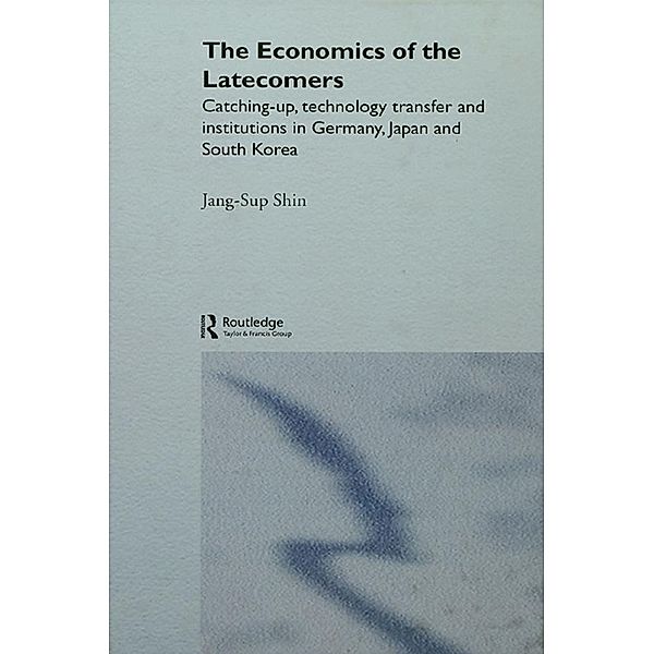 The Economics of the Latecomers, Jang-Sup Shin