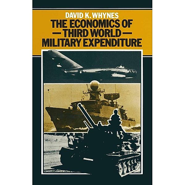 The Economics of Third World Military Expenditure, David K. Whynes