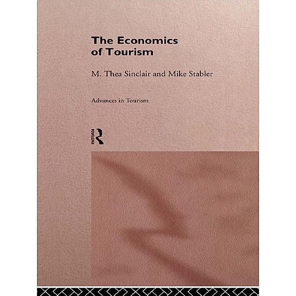The Economics of Tourism, M. Thea Sinclair, Mike Stabler