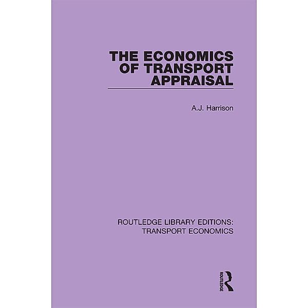 The Economics of Transport Appraisal, A. J. Harrison