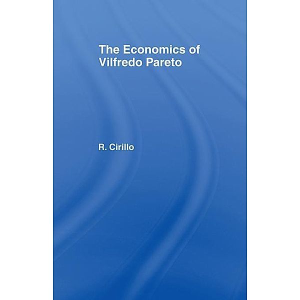 The Economics of Vilfredo Pareto, Renato Cirillo