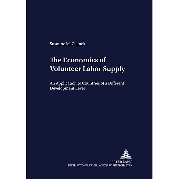 The Economics of Volunteer Labor Supply, Susanne Ziemek