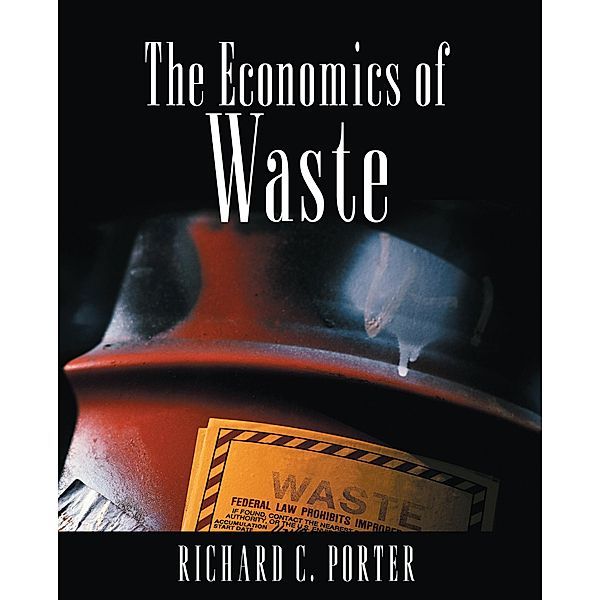 The Economics of Waste, Richard C. Porter