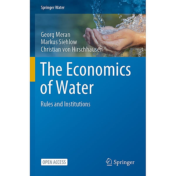 The Economics of Water, Georg Meran, Markus Siehlow, Christian von Hirschhausen