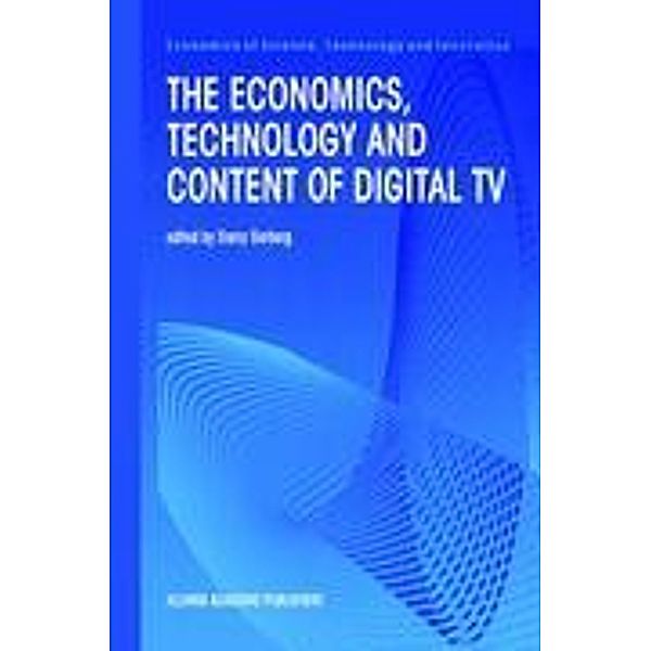 The Economics, Technology and Content of Digital TV