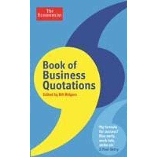 The Economist Book of Business Quotations, Bill Ridgers
