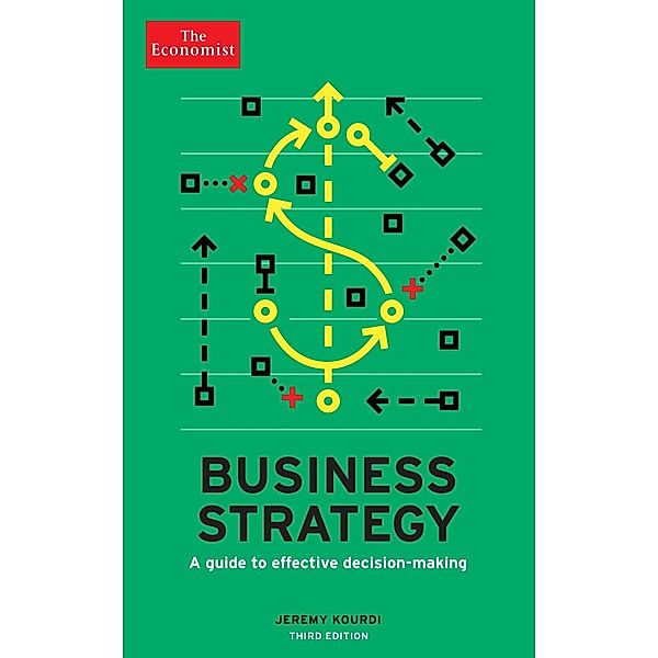 The Economist: Business Strategy 3rd edition, Jeremy Kourdi