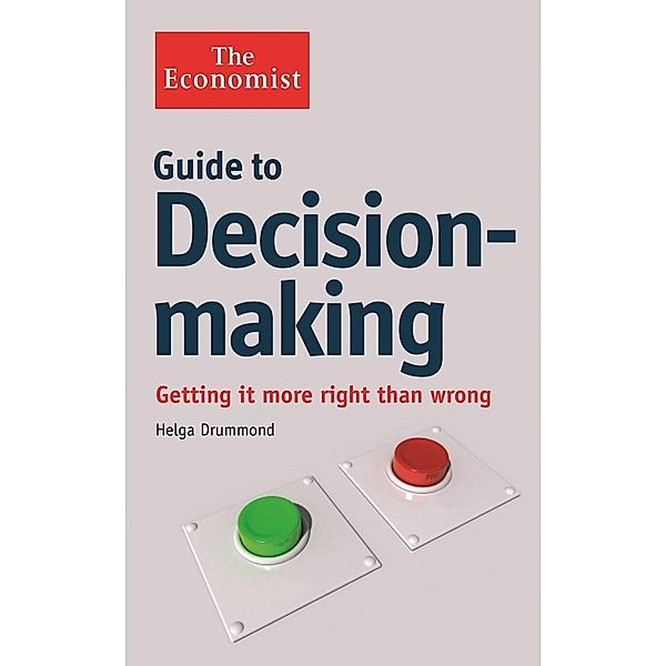 The Economist Guide to Decision-Making, Helga Drummond