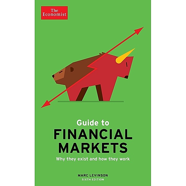 The Economist Guide To Financial Markets 6th Edition / Economist Books, Marc Levinson