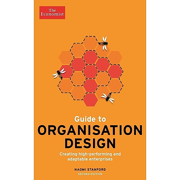 The Economist Guide to Organisation Design 2nd edition / Economist Books, Naomi Stanford