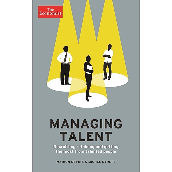 The Economist: Managing Talent, Michel Syrett, Marion Devine