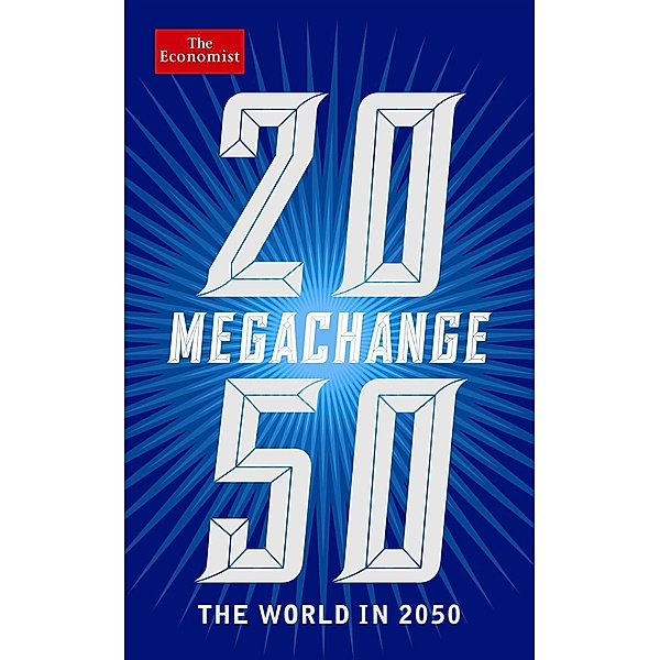 The Economist: Megachange, The Economist