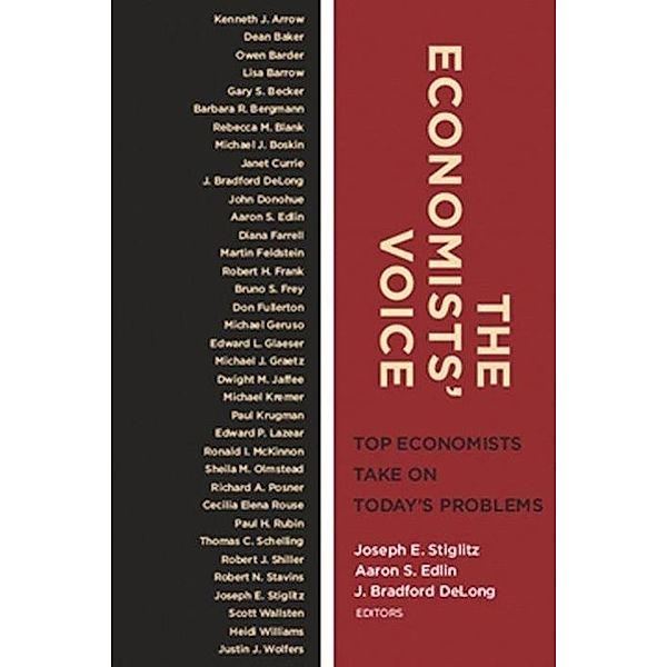 The Economists' Voice: Top Economists Take on Today's Problems