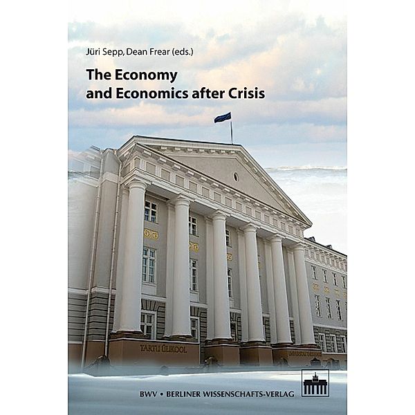 The Economy and Economics after Crisis, Dean Frear, Jüri Sepp