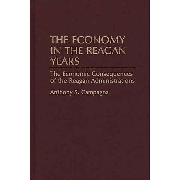 The Economy in the Reagan Years, Anthony S. Campagna