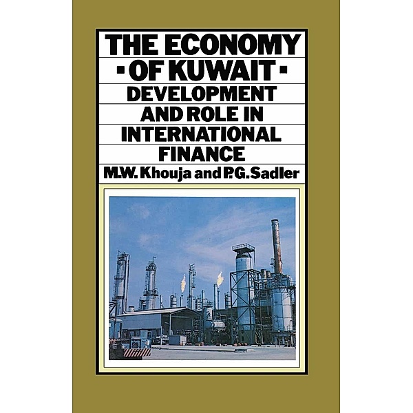 The Economy of Kuwait, M. W. Khouja, P. Sadler